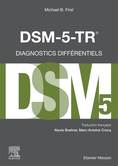 DSM-5-TR - Diagnostics différentiels - Michael B. First - Elsevier Masson - broché - Manuel