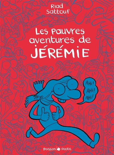 Les Pauvres Aventures de Jérémie - Tome 0 Les Pauvres Aventures de Jérémie - Intégrale complète