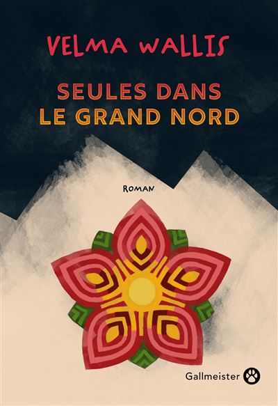 Seules dans le grand Nord - Velma Wallis (2025)