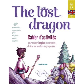 The lost dragon. Cahier d'activités