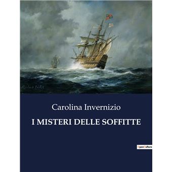 I misteri delle soffitte 9343 - broché - Carolina Invernizio - Achat ...