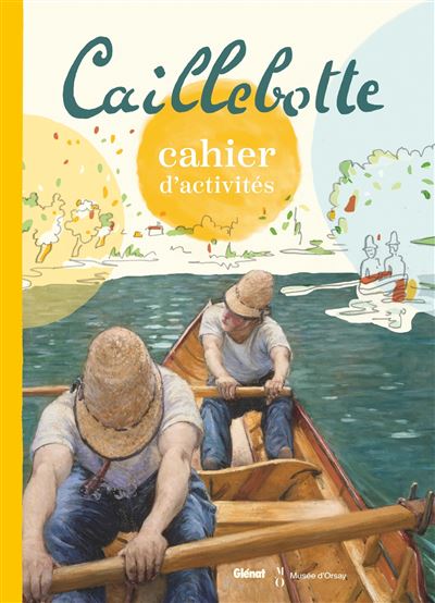 Cahier d'activités Caillebotte - Caroline Laffon - broché