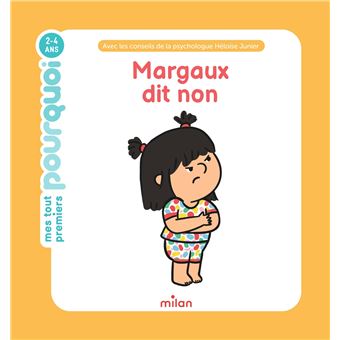 MES TOUT PREMIERS POURQUOI - Margaux dit non - Dès 2 ans - 1