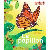 Regarde-moi grandir : le papillon