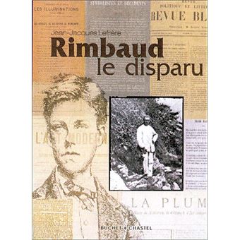 Rimbaud le disparu - broché - Jean-Jacques Lefrère - Achat Livre | fnac