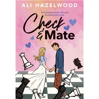 Check and Mate - Dernier livre de Ali Hazelwood - Précommande & date de  sortie