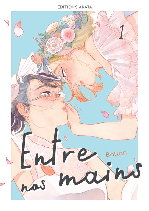 Entre nos mains - Tome 1 -  Battan - broché