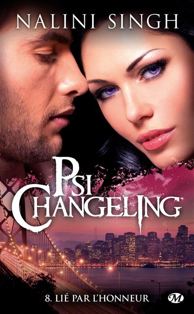 Psi-Changeling, T8 : Lié par l'honneur - Nalini Singh - Poche