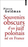 Souvenirs obscurs d'un juif polonais né en France