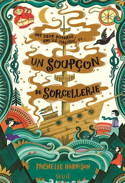 Un soupçon de sorcellerie Une pincée de magie, tome 2 - Michelle Harrison - Seuil Jeunesse - broché - Roman junior