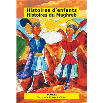 Histoires d'enfants Histoires du Maghreb - 1