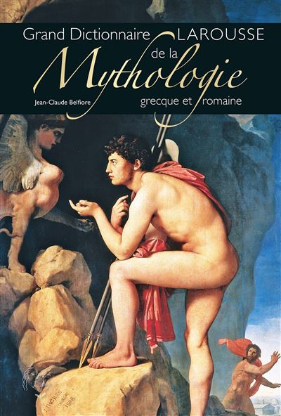 Grand dictionnaire Larousse de la Mythologie grecque et roma