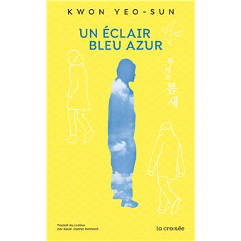 Un éclair bleu azur - broché - Yeo-Sun Kwon, Kevin Jasmin-Hamard