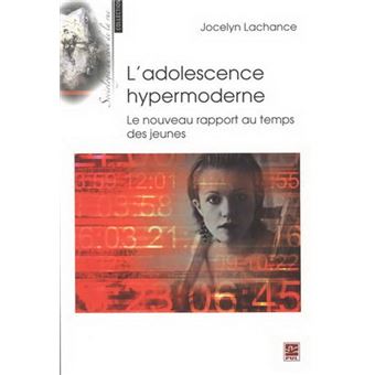 L'adolescence hypermoderne. le nouveau rapport au temps des jeune - 1