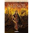Les Reines de sang - Aliénor, La Légende noire - Intégrale T01 à T03