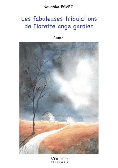 Les fabuleuses tribulations de Florette ange gardien - Nouchka Favez - broché