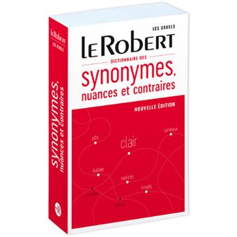 Dictionnaire des synonymes, nuances et contraires - 1