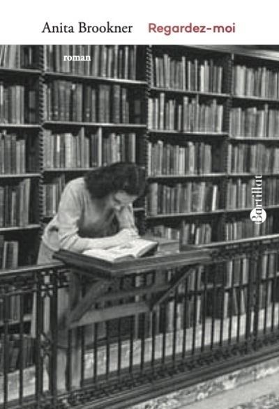Regardez-moi - Anita Brookner - Bartillat - broché - Roman - Bartillat
