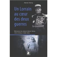 Un Lorrain Au Coeur Des Deux Guerres