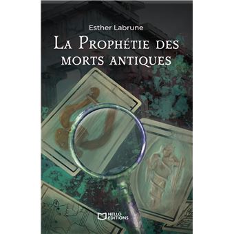 La Prophétie des morts antiques - Tome I