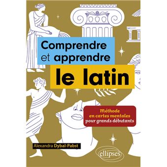 Comprendre et apprendre le latin