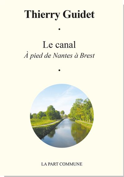 le-canal-de-nantes-a-brest-broch-thierry-guidet-achat-livre-fnac