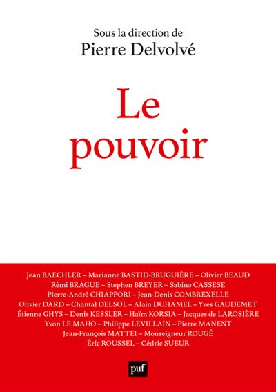 Le pouvoir - Pierre Delvolvé - Puf - broché - Essai - Puf