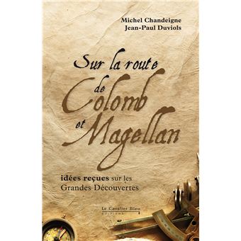 Sur la route de Colomb et Magellan - 1