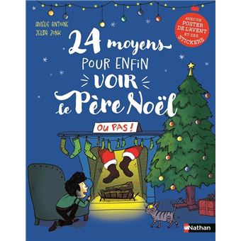 24 moyens pour enfin voir le Père Noël ou pas !