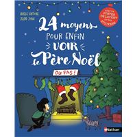 24 moyens pour enfin voir le père Noël ou pas