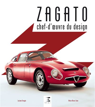 Zagato - chef-d'oeuvre du design - Luciano Greggio - relié