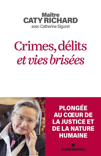 Crimes, délits et vies brisées - Catherine Siguret, Caty Richard (2024)