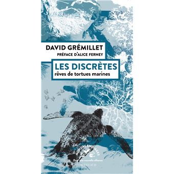 Les discrètes - broché - David Gremillet, Alice Ferney, Bénédicte ...