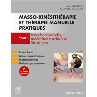 Masso-kinésithérapie et thérapie manuelle pratiques - Tome 1 - 1