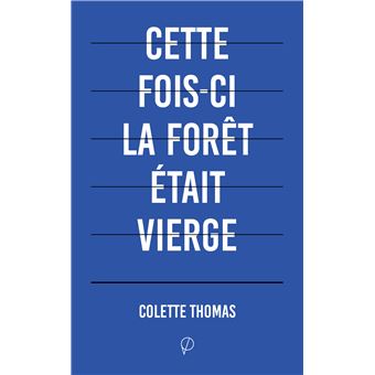 Cette fois-ci la foret etait vierge fragments posthumes - 1