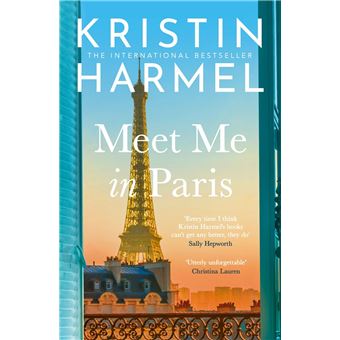 Meet Me in Paris - Dernier livre de Kristin Harmel - Précommande & date ...