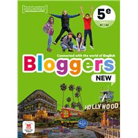 Bloggers - Connected with the world of English : Bloggers NEW 5e - Livre élève