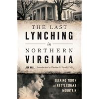 The Last Lynching in Northern Virginia