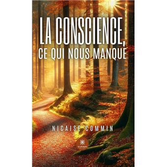 La conscience, ce qui nous manque - 1