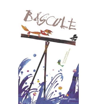 Bascule - Yuichi Kimura - Didier Jeunesse - broché - Album jeunesse dès 3 ans