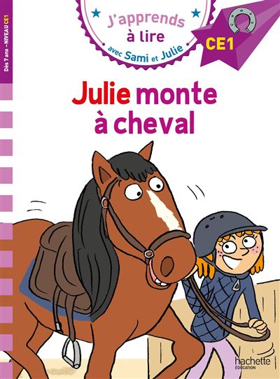 Sami et Julie CE1 Julie monte à cheval - Thérèse Bonté - Hachette Education - broché - Scolaire / Universitaire