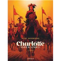 Charlotte impératrice - Tome 2 - L'empire