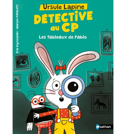 Ursule Lapine, détective au CP : Les tableaux de Pablo