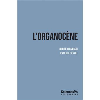 L'organocène - Du changement dans les sociétés surorganisées - broché ...