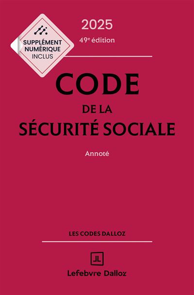 Code de la sécurité sociale 2025, annoté 49ème édition - relié