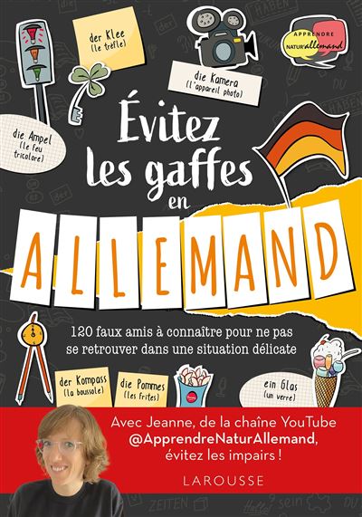 Évitez les gaffes en allemand avec Apprendre Natur'Allemand - Apprendre Natur'allemand - Larousse - broché - Méthode de langue - Larousse