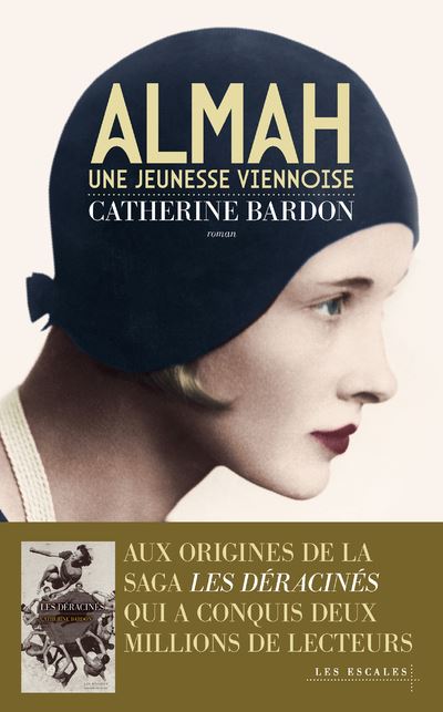 Almah - la jeunesse viennoise des Déracinés - Catherine Bardon - Les Escales - broché - Roman