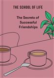 SECRETS OF SUCCESSFUL FRIENDSHIP