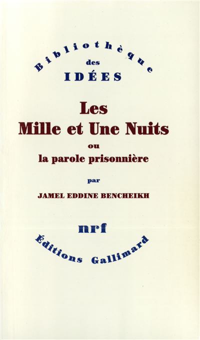 Les Mille et Une Nuits ou La parole prisonnière