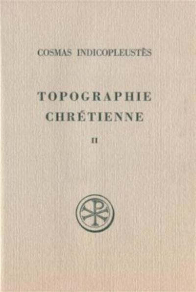 Sc 159 topographie chretienne, ii  livre v Topographie chret